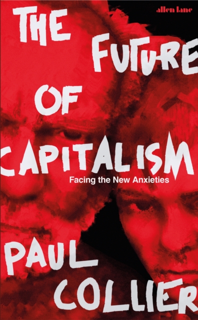 The Future of Capitalism : Facing the New Anxieties, EPUB eBook