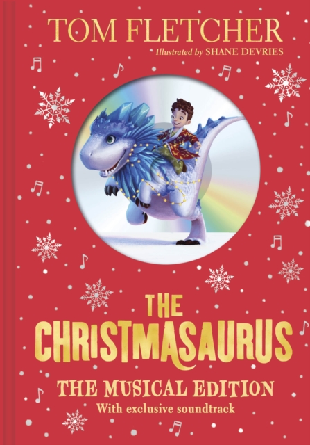 The Christmasaurus : The Musical Edition: Book and Soundtrack, Hardback Book