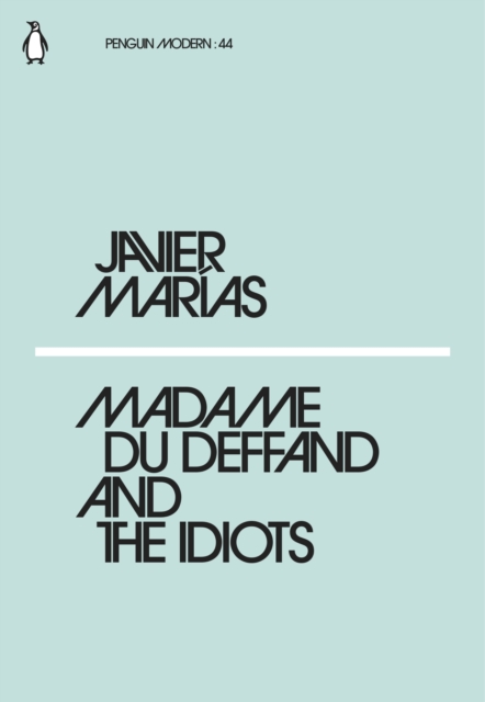 Madame du Deffand and the Idiots, Paperback / softback Book