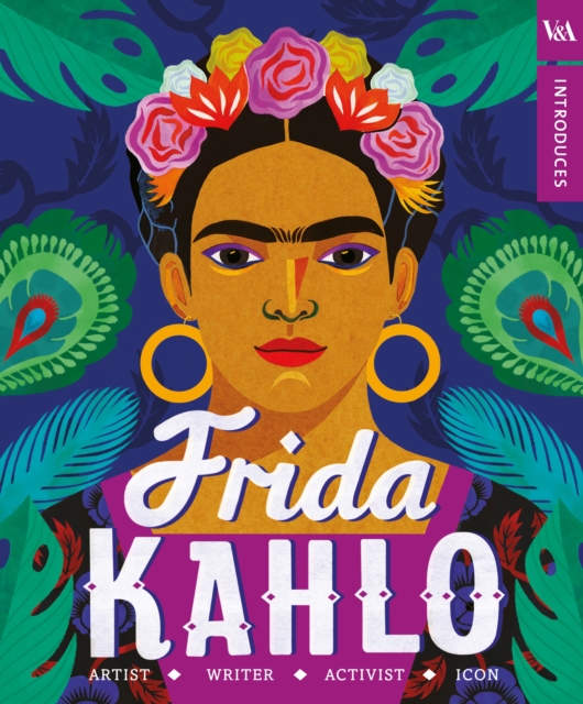 V&A Introduces - Frida Kahlo, Hardback Book