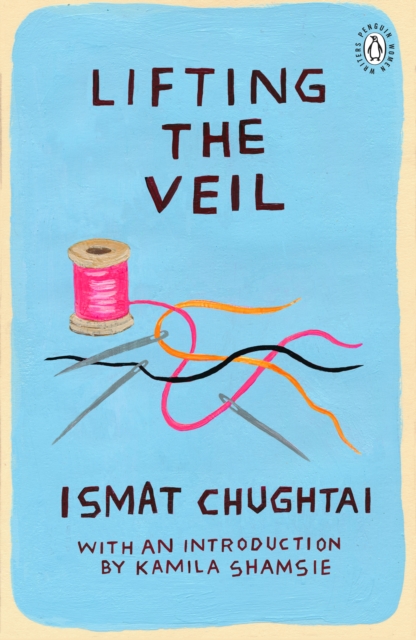Lifting the Veil : Introduction by the winner of the 2018 Women's Prize for Fiction Kamila Shamsie, EPUB eBook