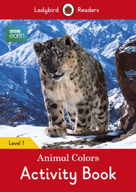 BBC Earth: Animal Colors Activity book - Ladybird Readers Level 1, Paperback / softback Book