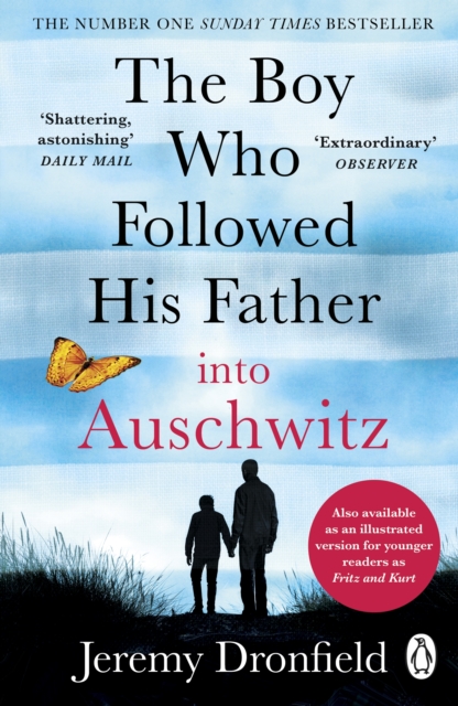 The Boy Who Followed His Father into Auschwitz : The Number One Sunday Times Bestseller, Paperback / softback Book