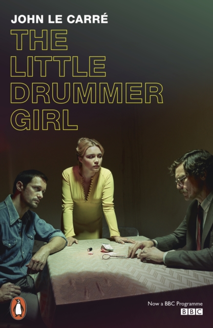 The Little Drummer Girl : Now a BBC series, Paperback / softback Book