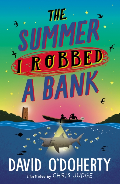 The Summer I Robbed A Bank, Paperback / softback Book