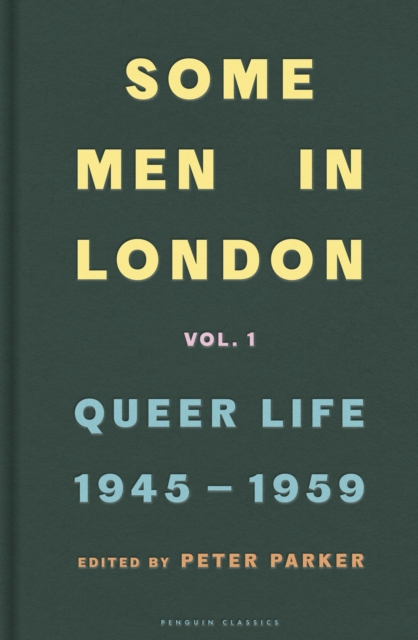 Some Men In London: Queer Life, 1945-1959, Hardback Book