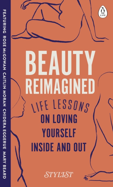 Beauty Reimagined : Life lessons on loving yourself inside and out, EPUB eBook