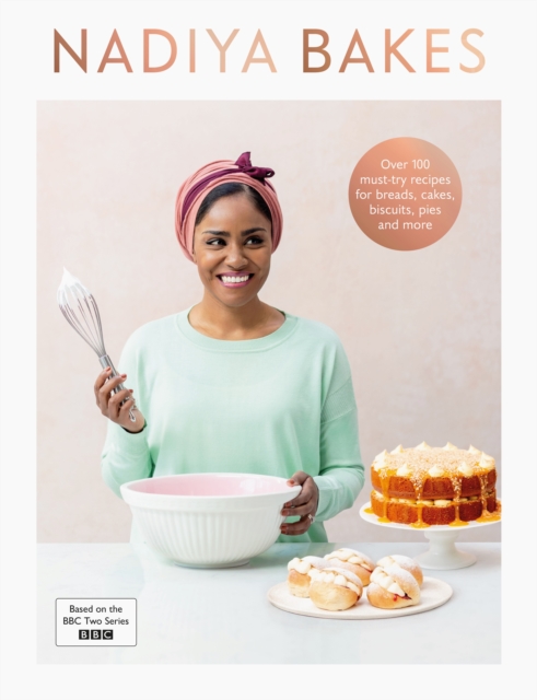 Nadiya Bakes : Includes all the delicious recipes from the BBC2 TV series, EPUB eBook