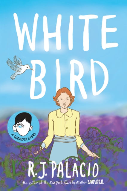 White Bird : A Graphic Novel, Hardback Book