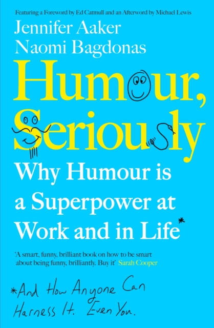 Humour, Seriously : Why Humour Is A Superpower At Work And In Life, Paperback / softback Book