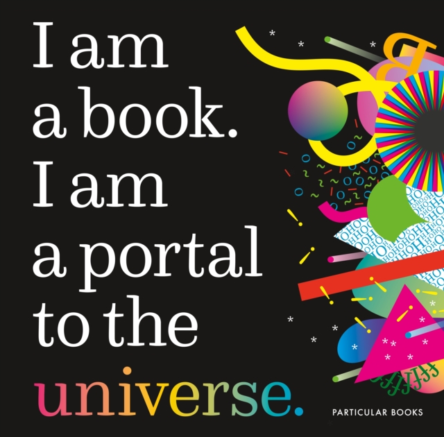 I Am a Book. I Am a Portal to the Universe., Hardback Book