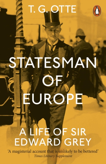 Statesman of Europe : A Life of Sir Edward Grey, EPUB eBook