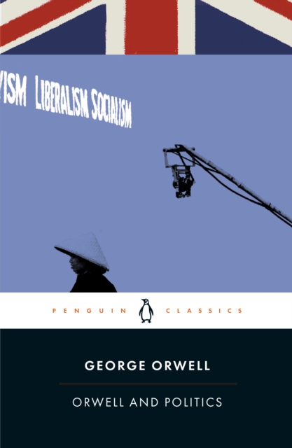 Orwell and Politics, Paperback / softback Book