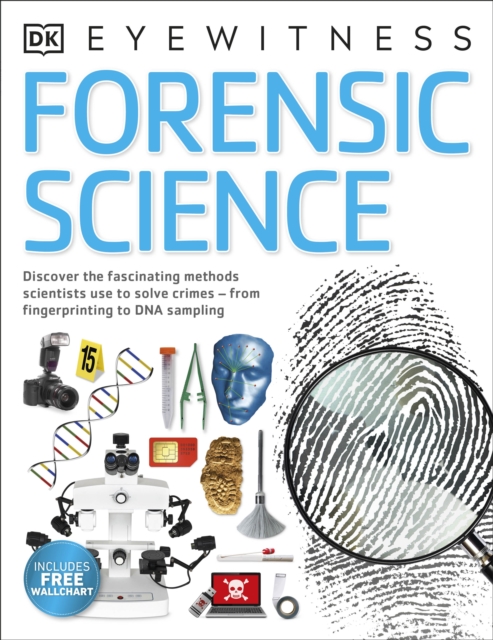 Forensic Science : Discover the Fascinating Methods Scientists Use to Solve Crimes, Paperback / softback Book