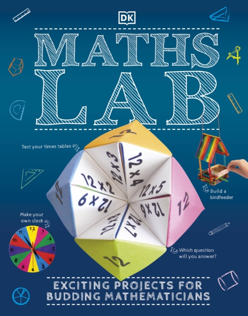 Maths Lab : Exciting Projects for Budding Mathematicians, Hardback Book