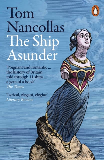 The Ship Asunder : A Maritime History of Britain in Eleven Vessels, Paperback / softback Book