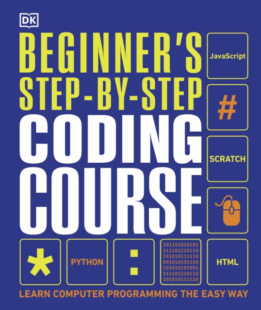 Beginner's Step-by-Step Coding Course : Learn Computer Programming the Easy Way, EPUB eBook