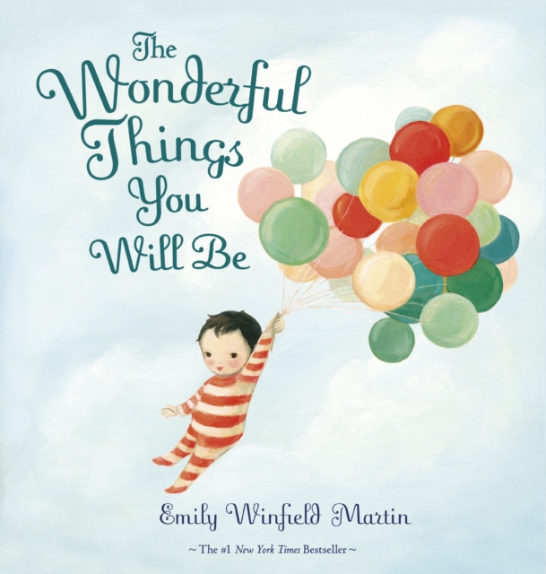 The Wonderful Things You Will Be, Hardback Book