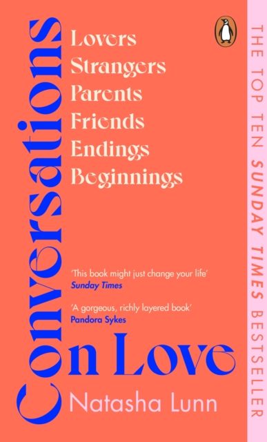 Conversations on Love : with Philippa Perry, Dolly Alderton, Roxane Gay, Stephen Grosz, Esther Perel, and many more, Paperback / softback Book