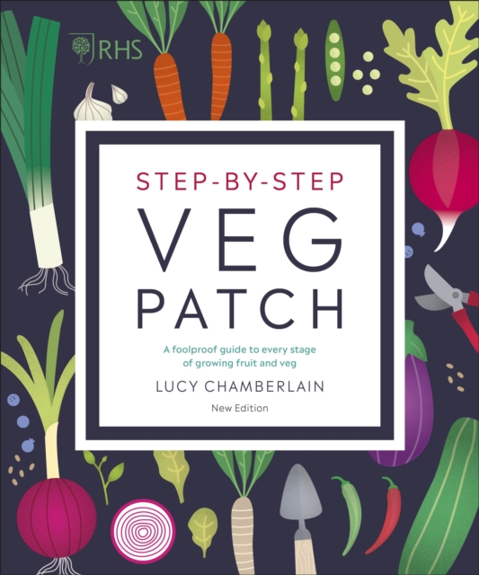RHS Step-by-Step Veg Patch : A Foolproof Guide to Every Stage of Growing Fruit and Veg, EPUB eBook