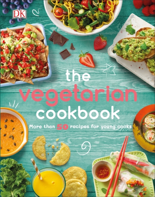 The Vegetarian Cookbook : More than 50 Recipes for Young Cooks, EPUB eBook