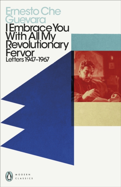 I Embrace You With All My Revolutionary Fervor : Letters 1947-1967, Paperback / softback Book
