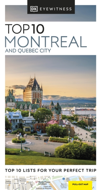DK Eyewitness Top 10 Montreal and Quebec City, Paperback / softback Book