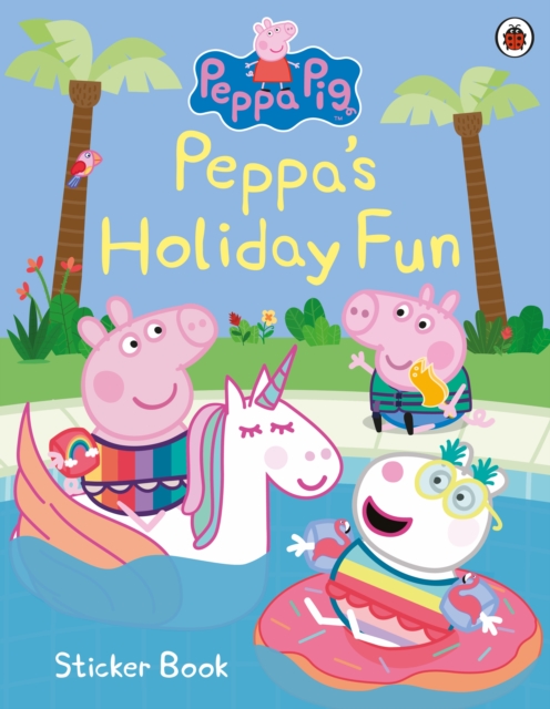Peppa Pig: Peppa's Holiday Fun Sticker Book, Paperback / softback Book