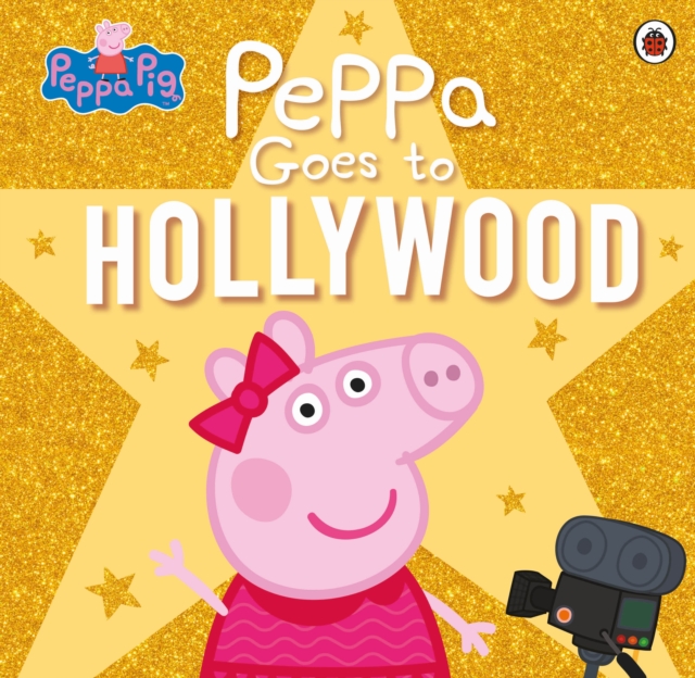 Peppa Pig: Peppa Goes to Hollywood, Paperback / softback Book