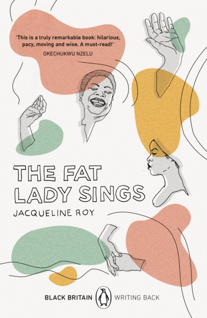 The Fat Lady Sings : A collection of rediscovered works celebrating Black Britain curated by Booker Prize-winner Bernardine Evaristo, Paperback / softback Book