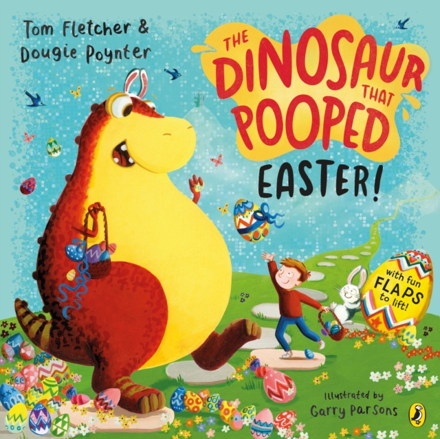The Dinosaur that Pooped Easter! : An egg-cellent lift-the-flap adventure, Paperback / softback Book