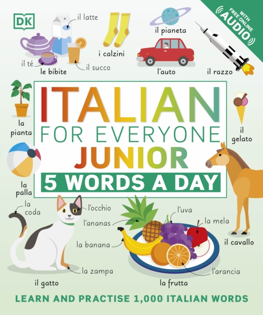 Italian for Everyone Junior 5 Words a Day : Learn and Practise 1,000 Italian Words, Paperback / softback Book