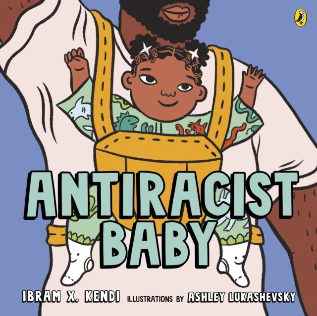 Antiracist Baby, Paperback / softback Book
