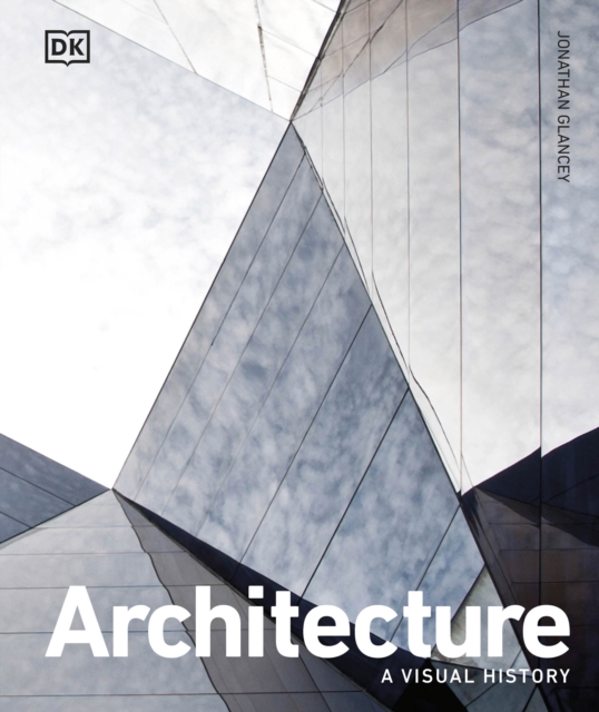 Architecture : A Visual History, Hardback Book