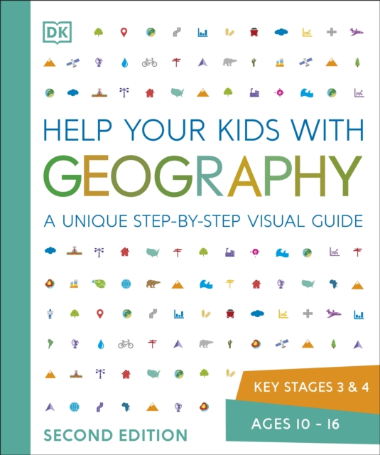 Help Your Kids with Geography, Ages 10-16 (Key Stages 3 & 4) : A Unique Step-By-Step Visual Guide, Paperback / softback Book