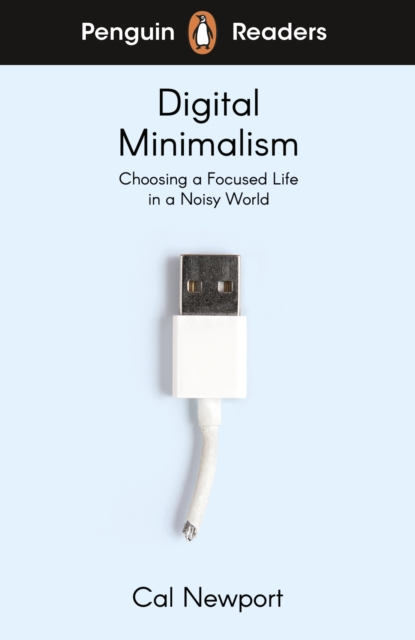 Penguin Readers Level 7: Digital Minimalism (ELT Graded Reader), Paperback / softback Book