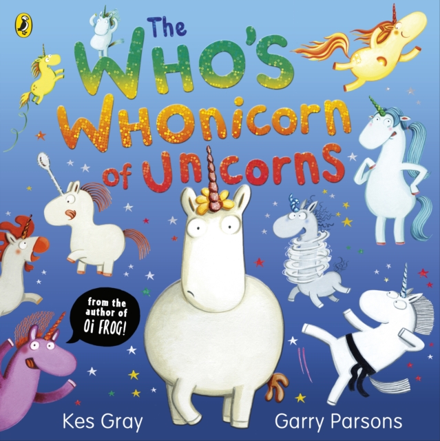 The Who's Whonicorn of Unicorns : from the author of Oi Frog!, EPUB eBook