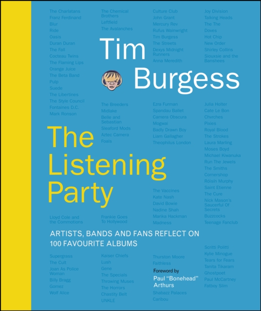The Listening Party : Artists, Bands And Fans Reflect On 100 Favourite Albums, EPUB eBook