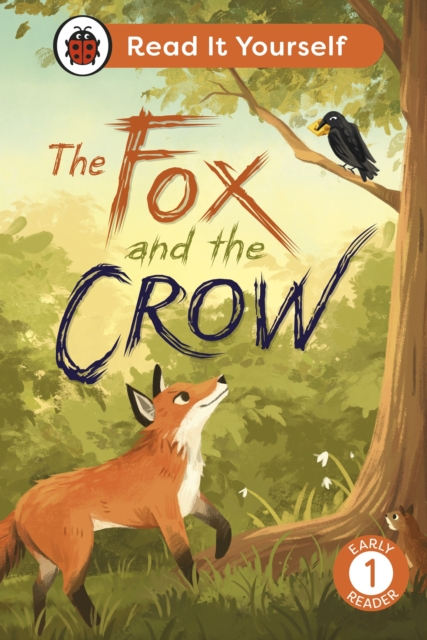 The Fox and the Crow: Read It Yourself - Level 1 Early Reader, Hardback Book