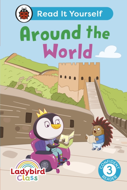Ladybird Class Around the World: Read It Yourself - Level 3 Confident Reader, Hardback Book