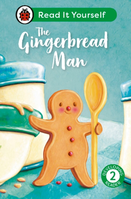 The Gingerbread Man: Read It Yourself - Level 2 Developing Reader, Hardback Book