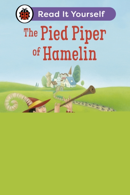 The Pied Piper of Hamelin: Read It Yourself - Level 4 Fluent Reader, EPUB eBook