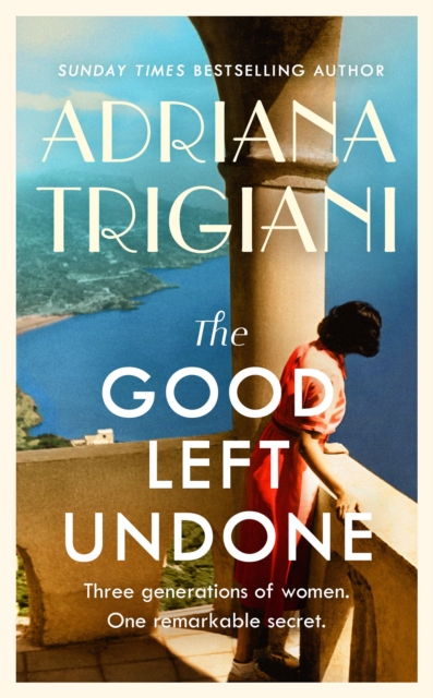 The Good Left Undone : The instant New York Times bestseller that will take you to sun-drenched mid-century Italy, Hardback Book