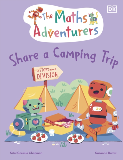 The Maths Adventurers Share a Camping Trip : Discover Division, Hardback Book