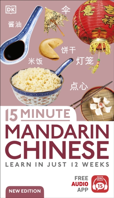 15 Minute Mandarin Chinese : Learn in Just 12 Weeks, Paperback / softback Book