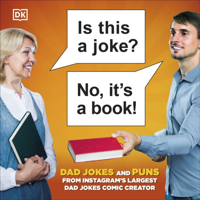 Is This a Joke? No, It's a Book! : 100 Puns and Dad Jokes from Instagram’s Largest Pun Comic Creator, Hardback Book