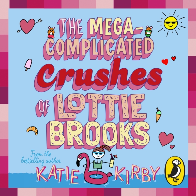The Mega-Complicated Crushes of Lottie Brooks, eAudiobook MP3 eaudioBook