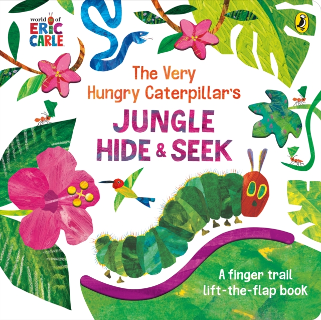 The Very Hungry Caterpillar's Jungle Hide and Seek : A Finger Trail Lift-the-Flap Book, Board book Book