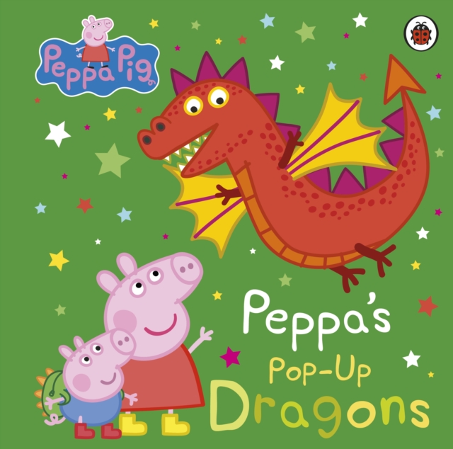 Peppa Pig: Peppa's Pop-Up Dragons : A pop-up book, Board book Book