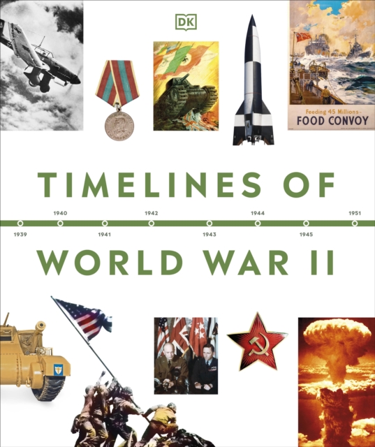 Timelines of World War II, Hardback Book